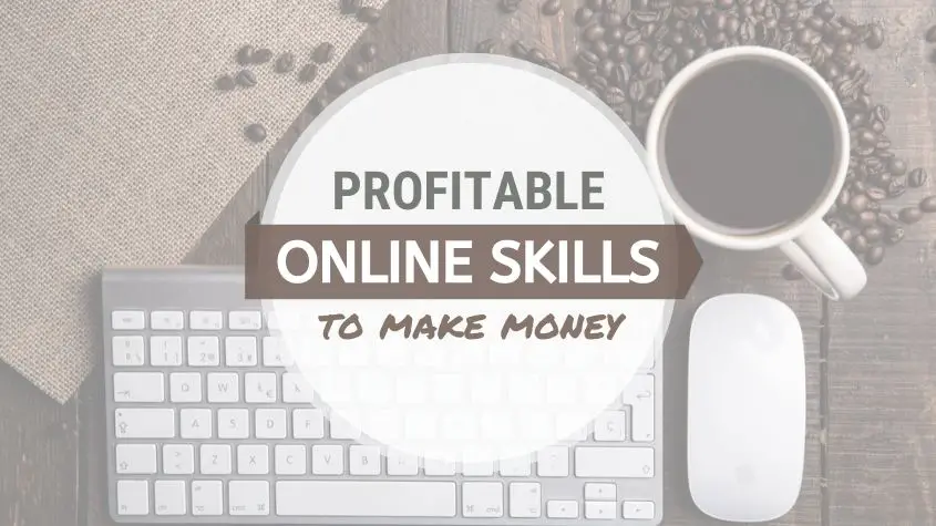 15 Most Profitable Online Skills to Learn From Home