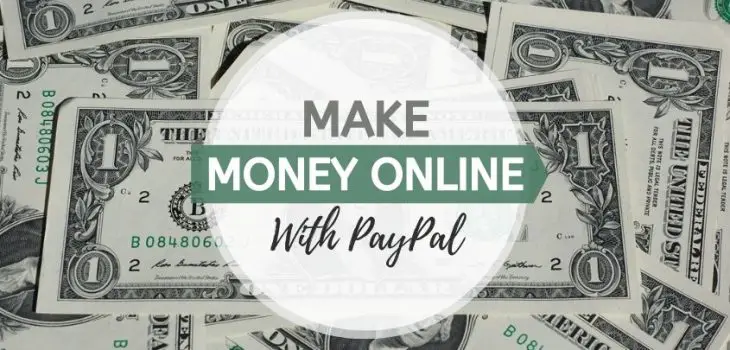 19 Legit Ways to Make Money Online with PayPal