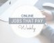 25 Legit Online Jobs That Pay Weekly