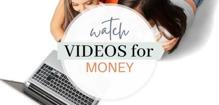 Watch Videos for Money