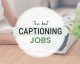 15 Work From Home Captioning Jobs For Beginners