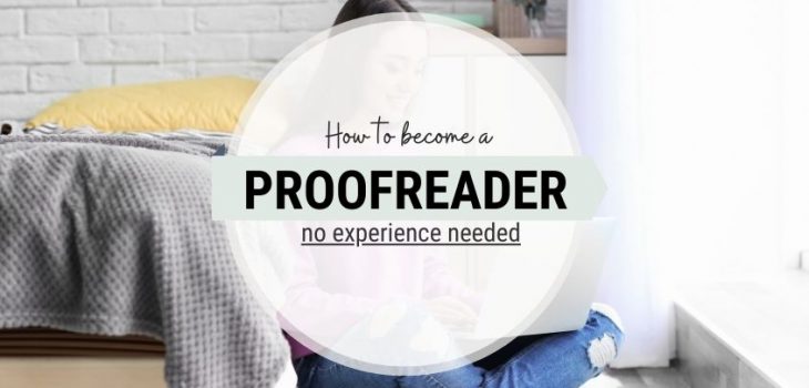 How to Become a Proofreader: Ultimate Guide For Beginners