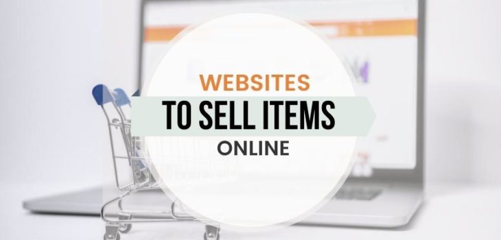 10 Best Websites To Sell Items Online