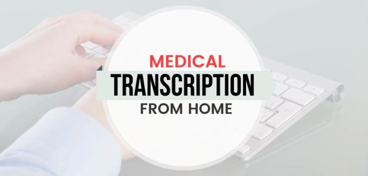 30 Online Medical Transcription Jobs From Home