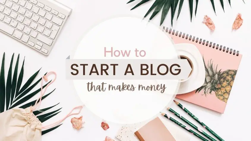 How To Start A Blog And Make Money From It