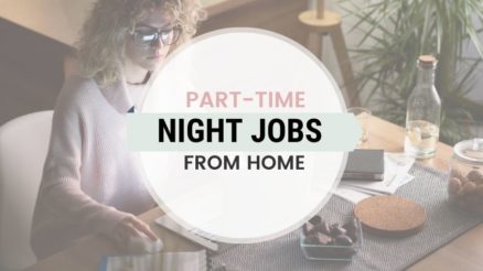 17 Part-Time Work From Home Night Jobs to Earn Extra Cash