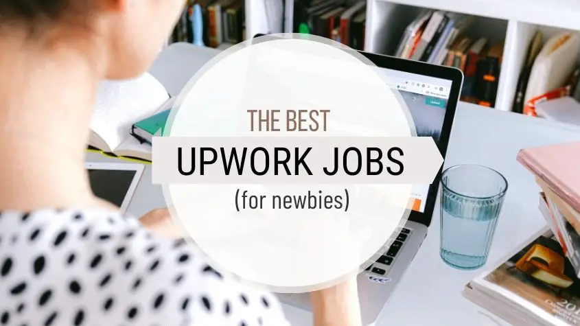 The Best Upwork Jobs for Beginners