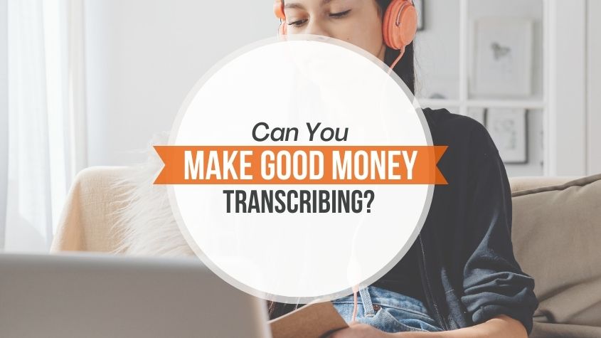 Can You Make Good Money as a Transcriptionist?