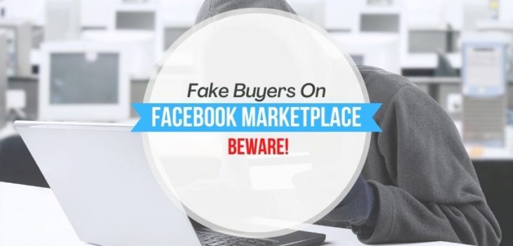 Facebook Marketplace Fake Buyers: How To Spot Them & Avoid Being Scammed as a Seller