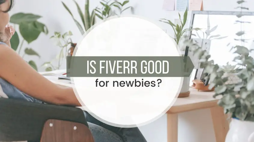 Is Fiverr Good for Beginners