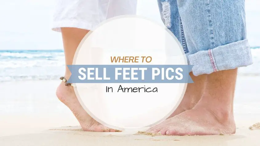 Where to Sell Feet Pics America
