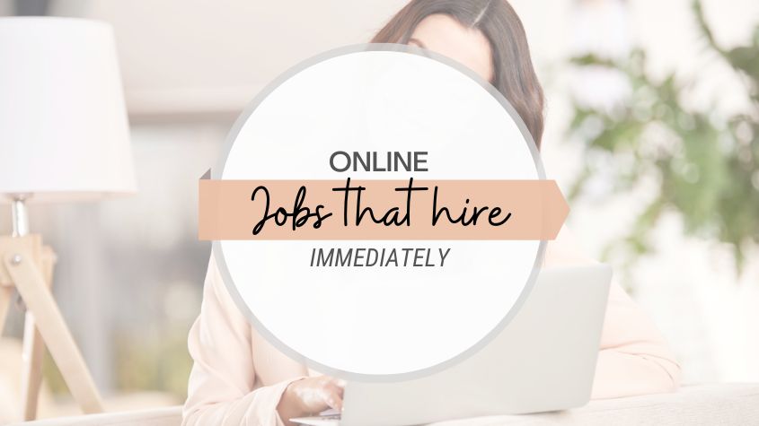 Online Jobs That Hire Immediately
