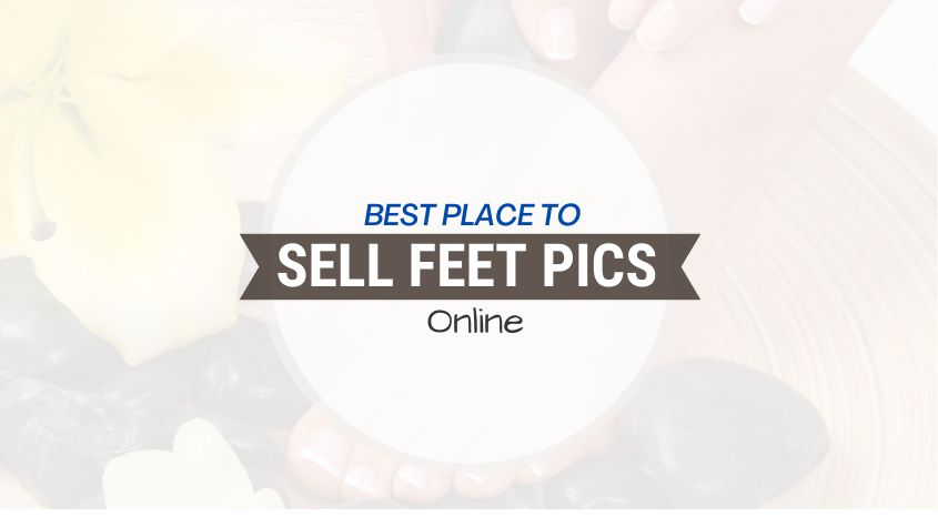 Best Place To Sell Feet Pics