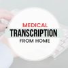 Online Medical Transcription Jobs From Home